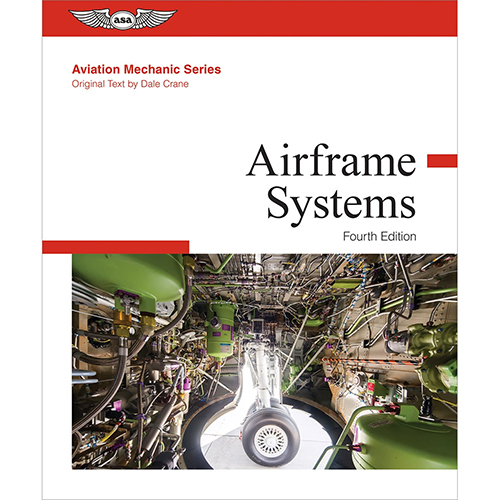 Aviation Mechanic Series: Airframe Systems | Fourth Edition, Hardcover