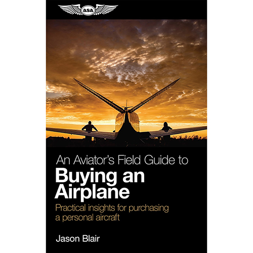 An Aviator’s Field Guide to Buying an Airplane | Softcover