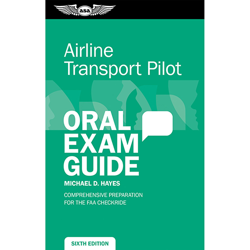 Airline Transport Pilot Oral Exam Guide, Sixth Edition | Softcover