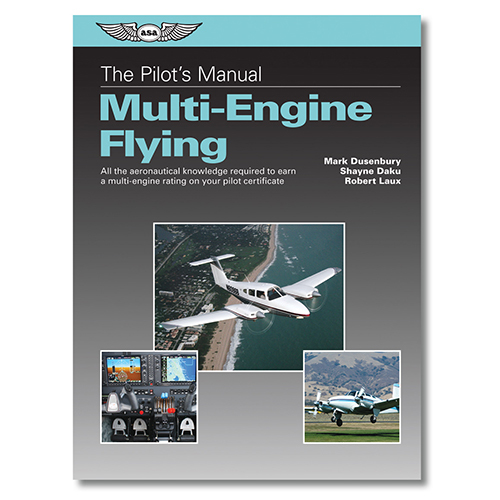 THE PILOT'S MANUAL: MULTI-ENGINE FLYING/By Mark Dusenbury, Shayne Daku and Robert Laux, hardcover book